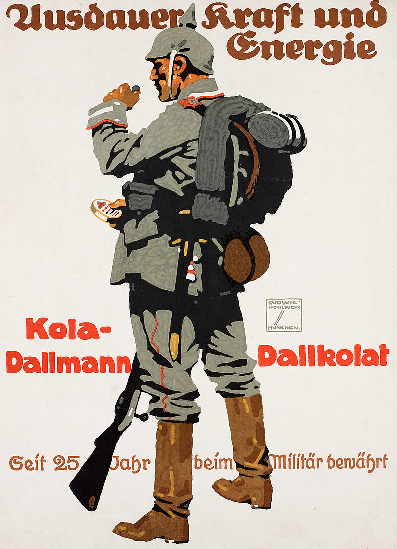 Ludwig Hohlwein, „Ausdauer Kraft und Energie / Kola-Dallmann Dallkolat / Seit 25 Jahr beim Militär bewährt“ (Originaltitel)
, 1915