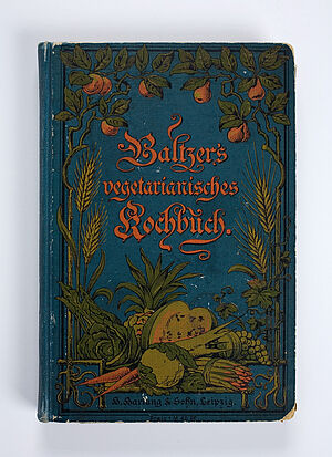 Eduard Baltzer, Kochbuch "Baltzer's vegetarisches Kochbuch.", 1903