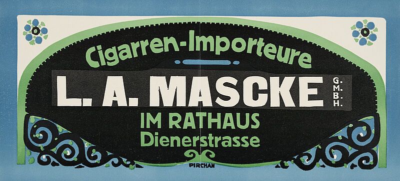 Emil Pirchan, „L. A. MASCHKE G.M.B.H. / Cigarren-Importeure / iM RATHAUS Dienerstrasse“ (Originaltitel), um 1912