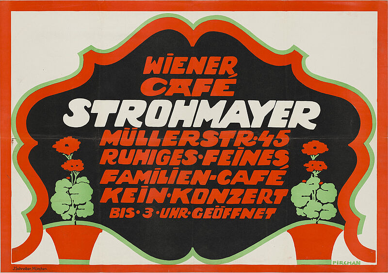 Emil Pirchan, „WiENER CAFÉ / STROHMEYER / MÜLLERSTR·45 / RUHiGES·FEiNES, FAMiLiEN-CAFÉ KEiN·KONZERT / BIS·3·UHR·GEÖFFNET“ (Originaltitel), um 1912