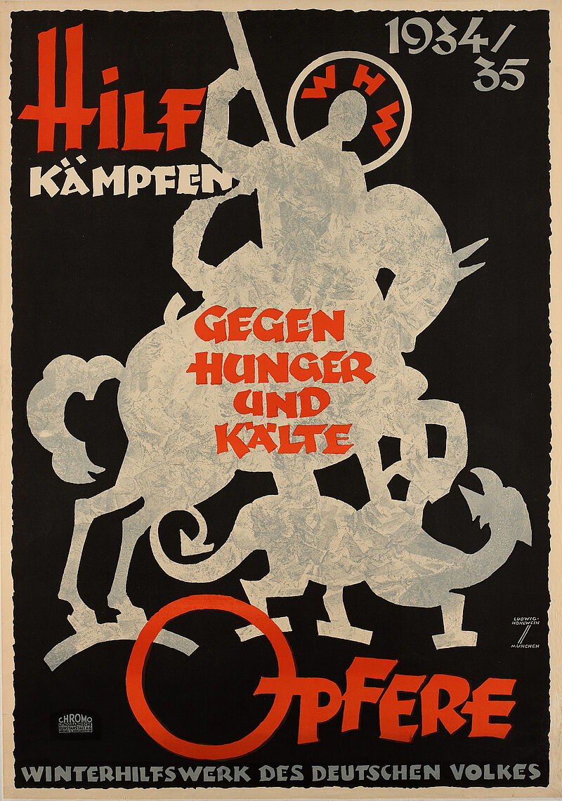 Ludwig Hohlwein, „HiLF / KÄMPFEN / GEGEN HUNGER UND KÄLTE / OPFERE / WHW / 1934/35“ (Originaltitel), 1934