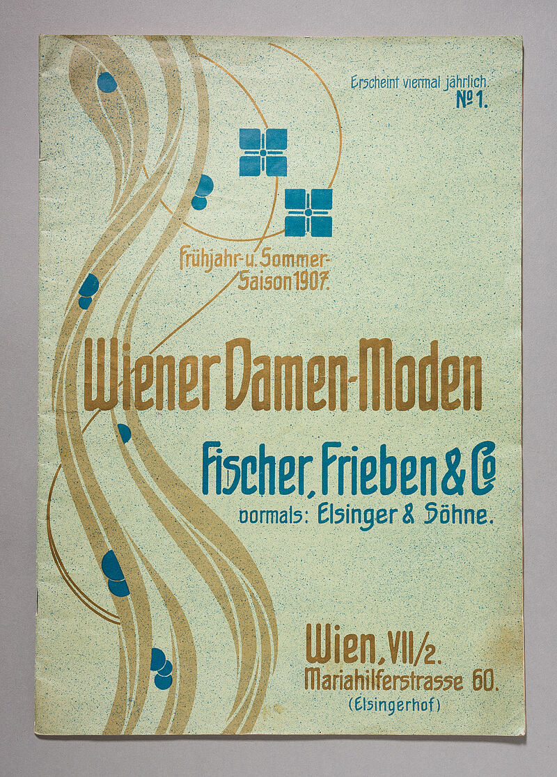 Josef Eberle, Kaufhauskatalog: Wiener Damenmoden Frühjahr und Sommer 1907. Fischer, Frieben & Co., vormals Elsinger & Söhne, Wien, 1907