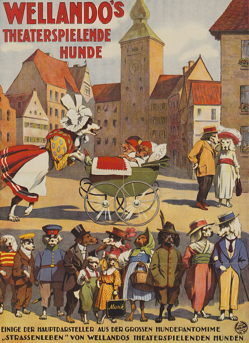 Fa. Lith. Adolph Friedländer, "Wellando's Theaterspielende Hunde – Einige der Hauptdarsteller aus der grossen Hundepantomime 'Strassenleben' von Wellandos theaterspielenden Hunden" (Originaltitel), um 1919