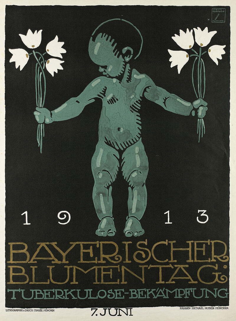 Ludwig Hohlwein, „1913 / 7. JUNI / BAYERISCHER BLUMENTAG· / TUBERKULOSE-BEKÄMPFUNG“ (Originaltitel), 1913